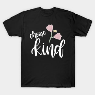 Choose Kind T-Shirt